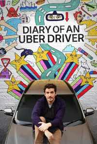 Diary of an Uber Driver (2019) онлайн бесплатно